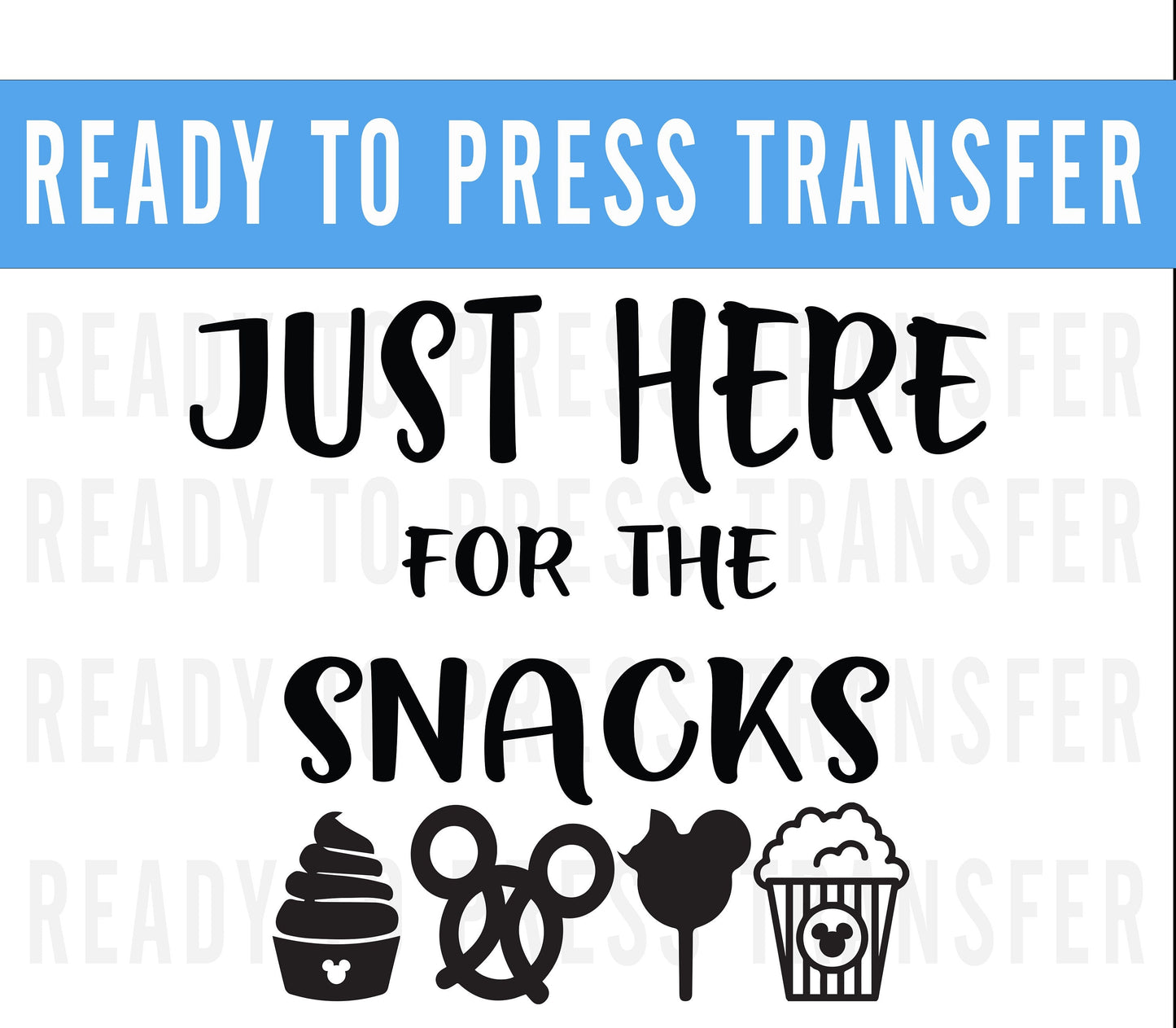 Disney Just Here For The Snacks DTF Iron On  Transfer - Disney Matching Iron On -Disney Shirt -Disneyworld Matching Shirt -Disneyland Decals
