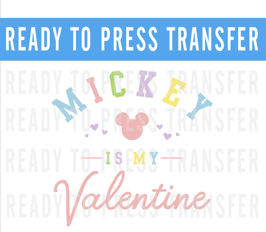 Valentines Mickey Is My Valentine Transfer - Ready To Press - Transfers For Shirts - Valentines Disney Transfers - Valentines DTF Decal